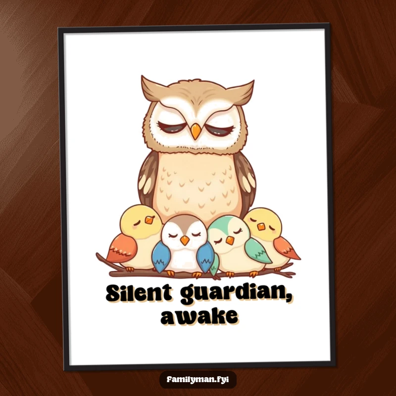 Funny Owl Poster artwork depicting a thoughtful owl overseeing a sleeping bird family, bringing humorous charm to any room.