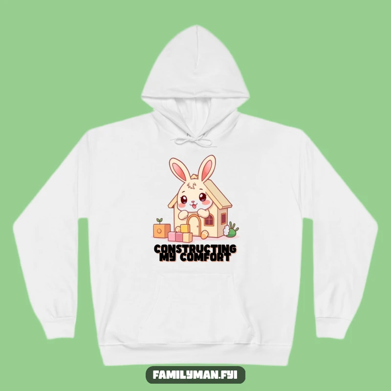 Funny Bunny Builder Hoodie - Cozy Playful House Sweatshirt