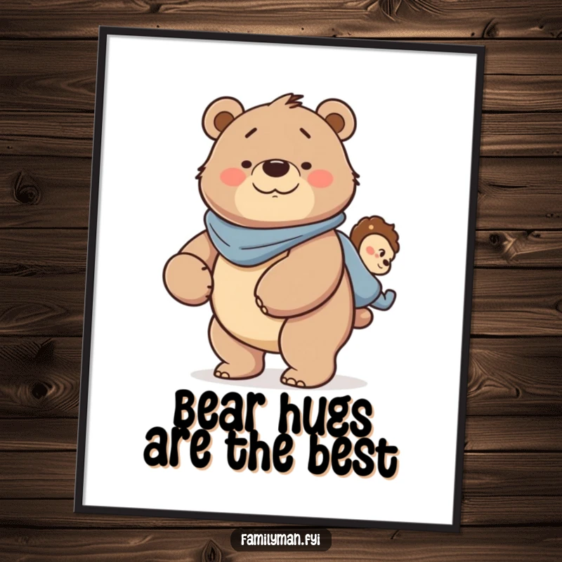 Funny Free Printable Wall Art: Smiling strong father bear giving a happy piggyback ride to his child.