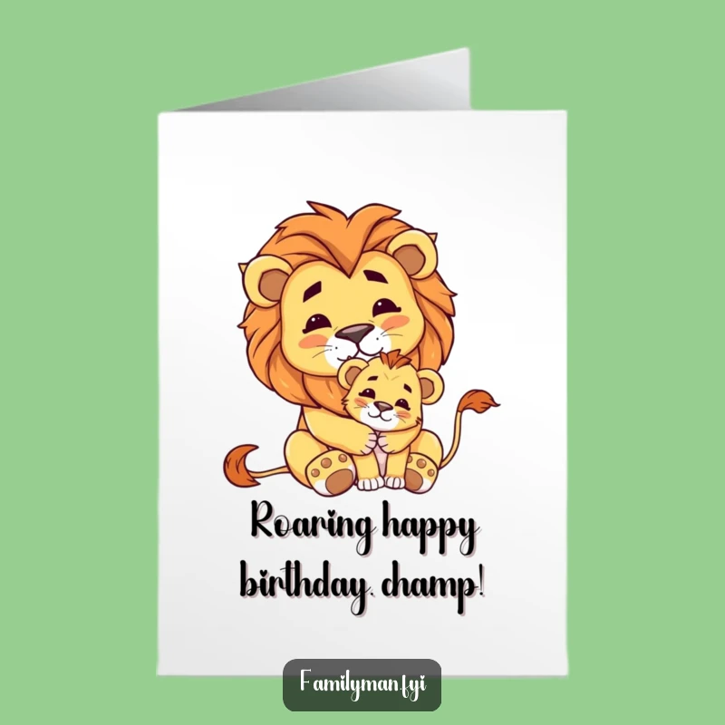 Free Printable Birthday Card: Proud Lion & Cub Hug for a Heartfelt Downloadable Gift