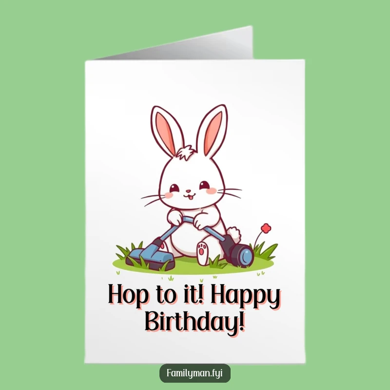 Free Printable Birthday: Cheerful Rabbit Mowing - Funny Downloadable Gift!
