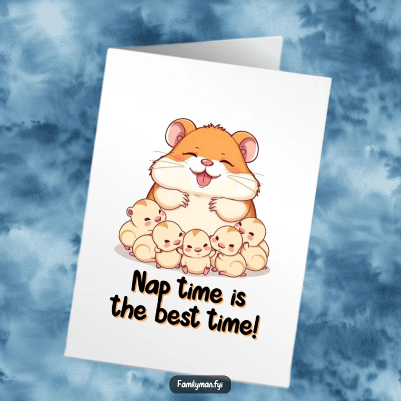 Funny Free Printable Hamster Dad Birthday Card: Delighted dad hamster naps peacefully surrounded by his adorable babies.