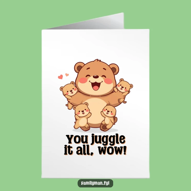 Free Printable Congrats Card: Bear Dad Juggling - Adorable Downloadable Celebration