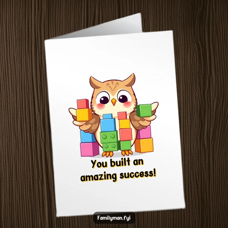 Funny Free Printable Congrats Card: Proud owl proudly shows off a stack of colorful, oversized building blocks, congratulating success.