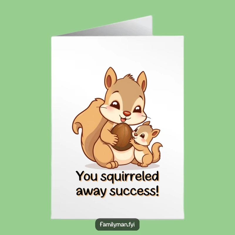 Free Printable Congrats Card: Squirrel Dad's Best Nut - Funny Downloadable!