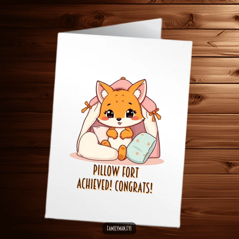 Funny Free Printable Congratulations Card: Adorable fox cub proudly oversees his completed pillow fort, a cozy symbol of success.