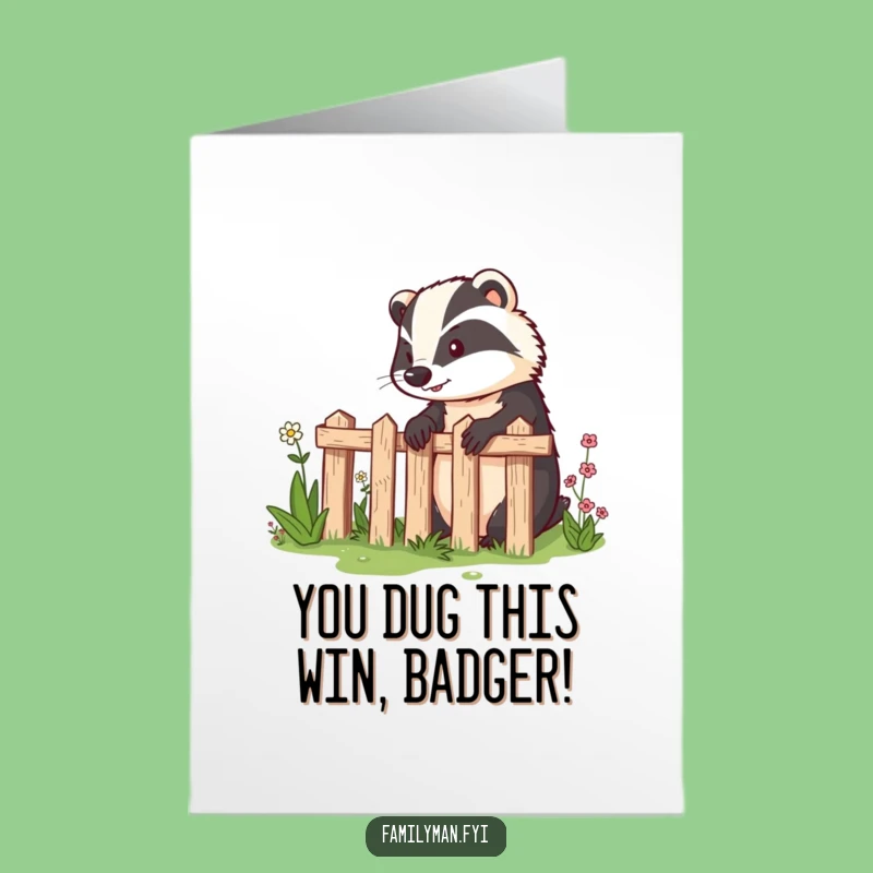 Free Printable Congrats Card: Badger's Garden Success, Hilarious Downloadable Achievement Gift