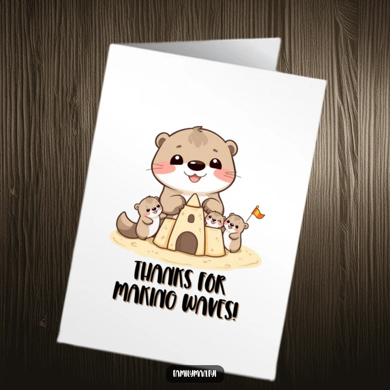 Funny Free Printable Thank You Card: A loving otter family offers a sandcastle as a gift of thanks.