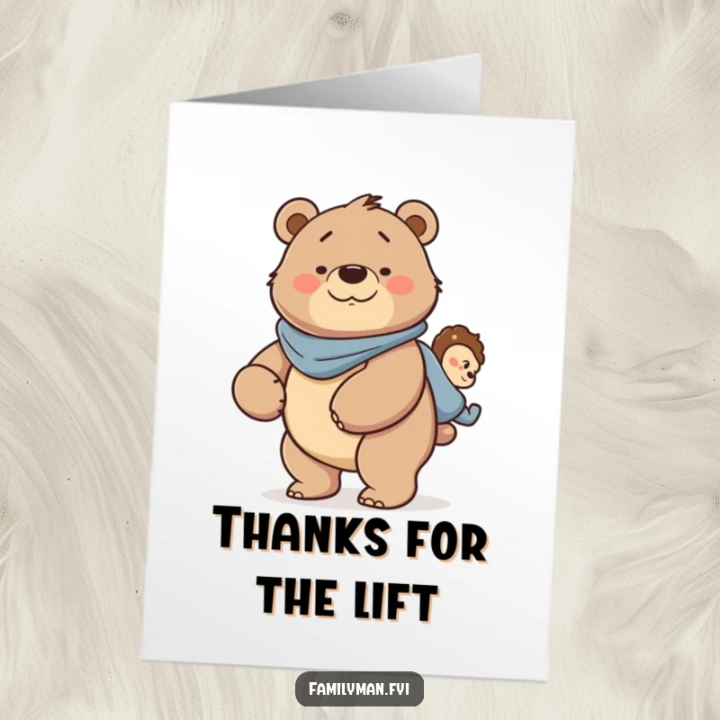 Funny Free Printable Thank You Card: Smiling father bear offering a piggyback ride, symbolizing support and thanks.