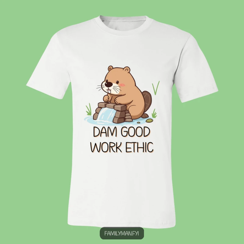 Funny Beaver Builder T-Shirt - Hilarious Gift for Go-Getters