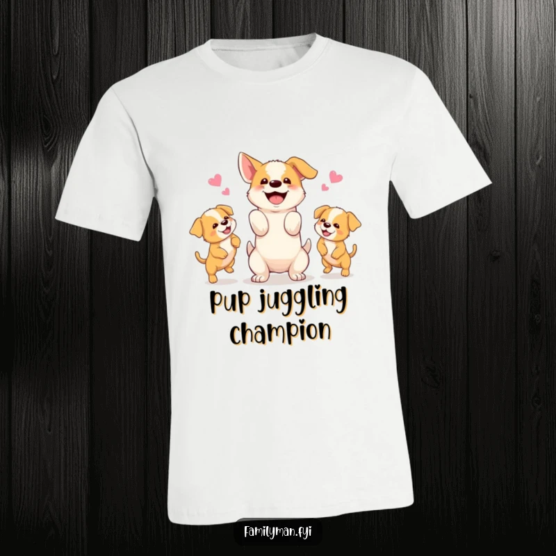 Funny T-shirt featuring a happy dog expertly juggling three tiny, playful puppies, a picture of adorable chaos.