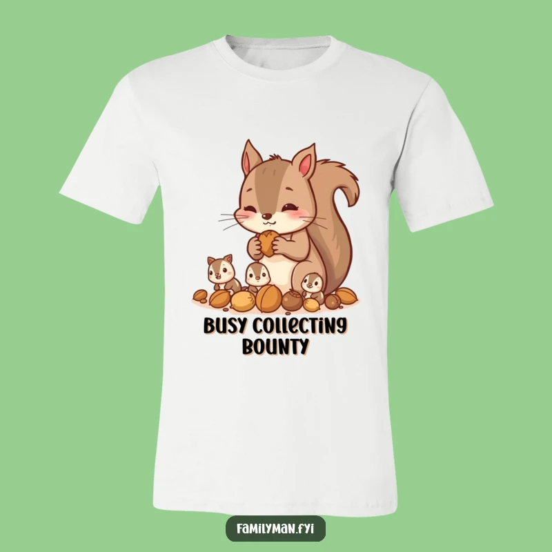 Funny Squirrel Gathering Nuts T-Shirt: Hilarious Family Humor, Great Gift